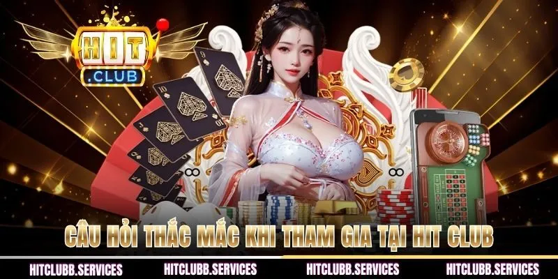 Câu hỏi thắc mắc khi tham gia tại HIT CLUB