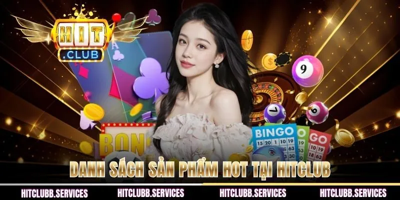 Danh sách sản phẩm HOT tại HITCLUB