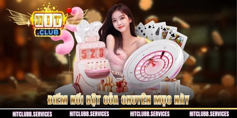 Điểm nổi bật của chuyên mục này