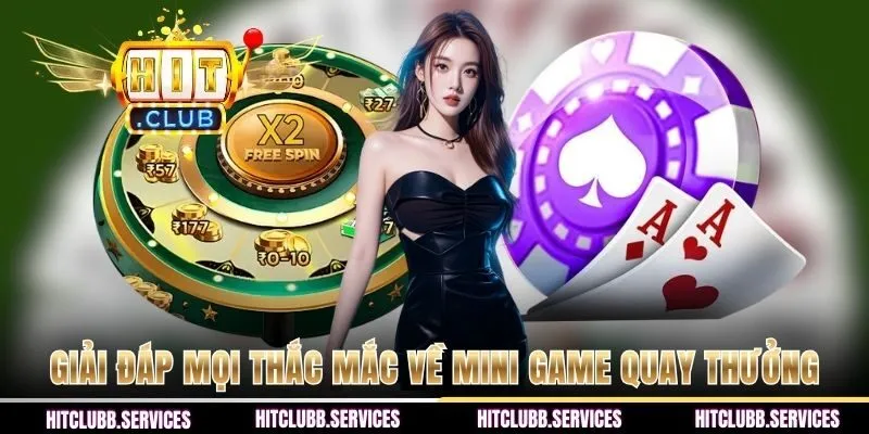 Giải đáp mọi thắc mắc về mini game quay thưởng