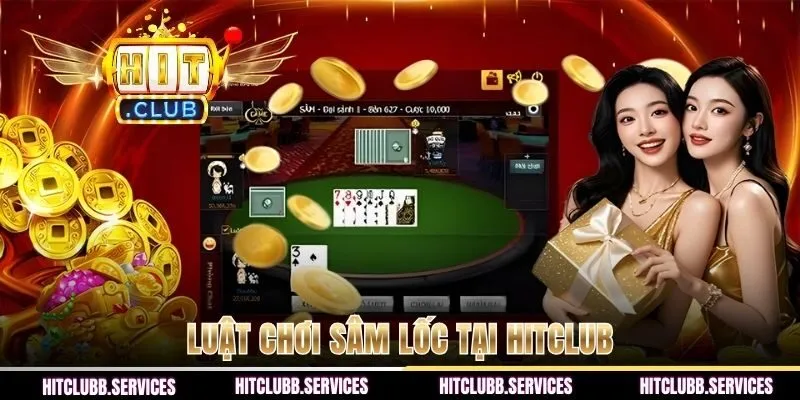 Luật chơi sâm lốc tại HITCLUB