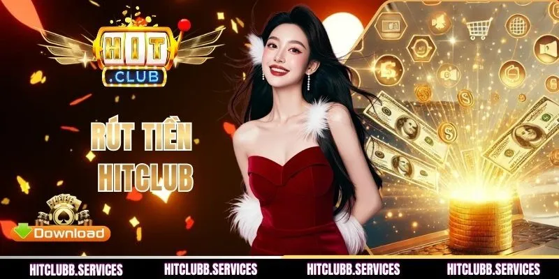 Rút Tiền HITCLUB - Quy Trình Nhận Thưởng Nhanh Cho Tân Thủ