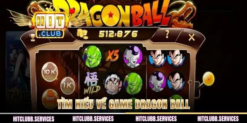 Tìm hiểu về game Dragon Ball