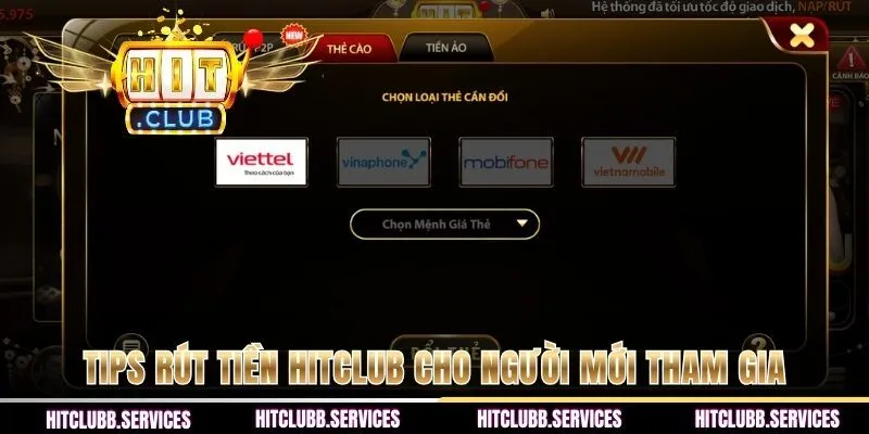 Tips rút tiền HITCLUB cho người mới tham gia