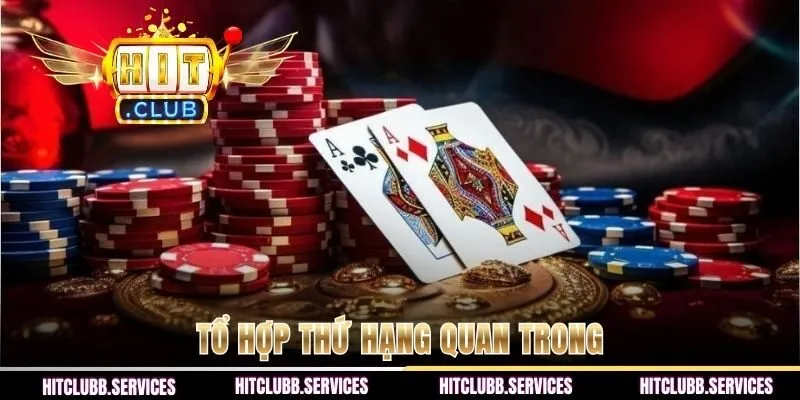 Tổ hợp thứ hạng quan trong trước khi chơi tại HITCLUB