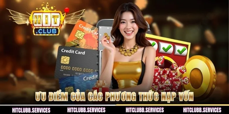 Ưu điểm của các phương thức nạp vốn