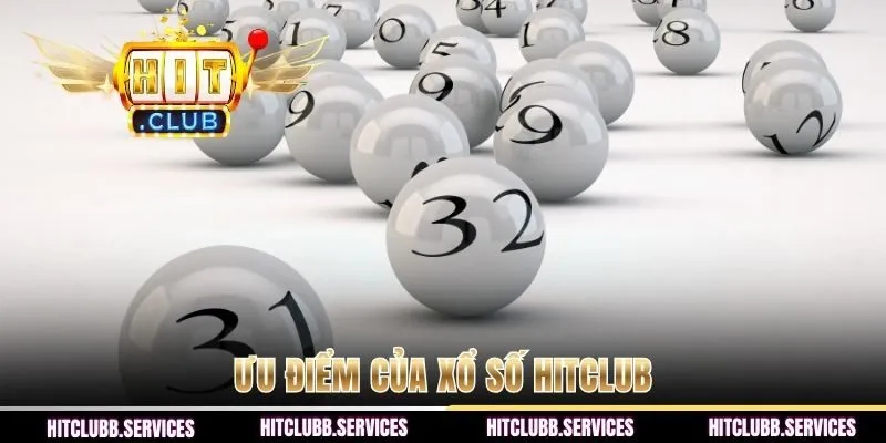 Ưu điểm của xổ số HITCLUB